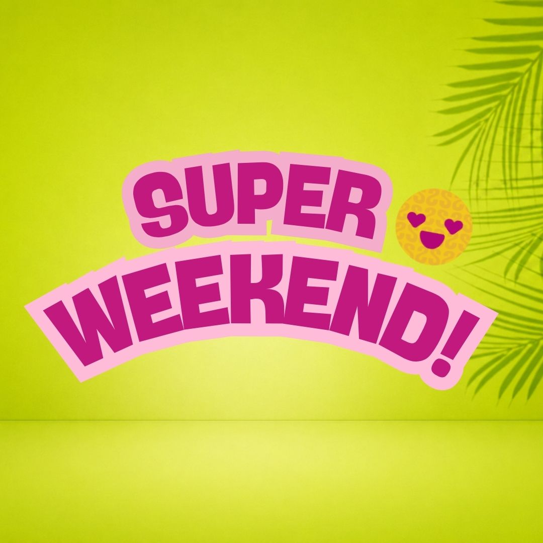 Super Weekend