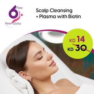 Scalp Cleansing + Plasma with Biotin at PARIS CLINIC - FLOOR 6